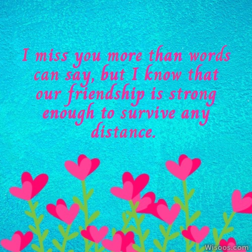 Missing Someone Special: Quotes to Share Your Feelings with Friends