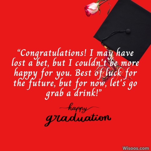 Funny Graduation Wishes to Celebrate the Accomplishment