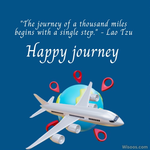 Safe Journey Quotes: Inspirational quotes to remind loved ones to stay safe during their travels.